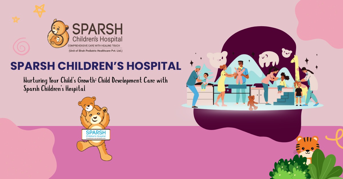 Child Development Care: 5 Proven Ways Sparsh Nurtures Your Child’s Growth
