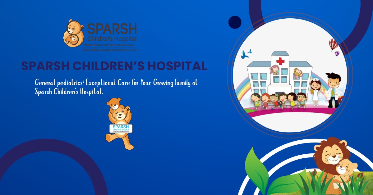WhatsApp Image 2025-08-01 at 2.33.13 PM - Sparsh Hospital General Pediatric Care: 8 Powerful Reasons to Choose Sparsh Children's Hospital