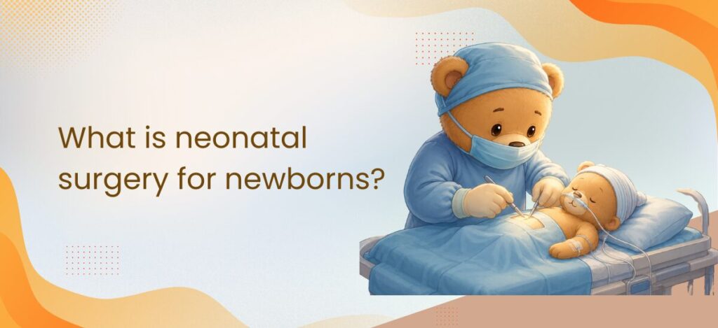 What is neonatal surgery for newborns