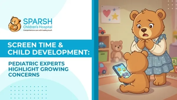 Cover image for a report: left side shows the Sparsh Children's Hospital logo and the title 'Screen Time & Child Development: Pediatric Experts Highlight Growing Concerns'; right side features a worried mother bear in a child’s room holding a tablet while a cub sits nearby watching.