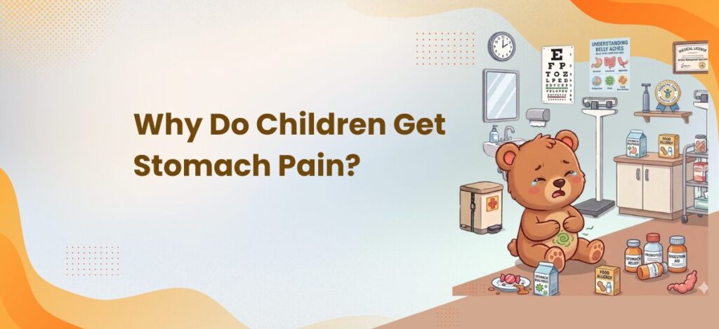 Why Do Children Get Stomach Pain
