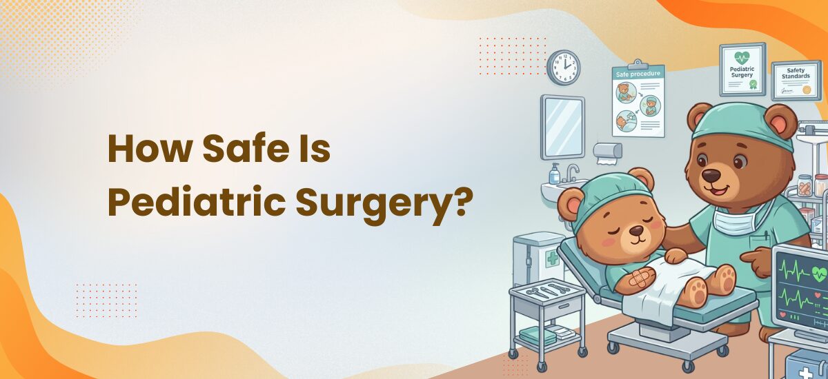How Safe Is Pediatric Surgery - Sparsh Hospital - Sparsh Hospital How Safe Is Pediatric Surgery