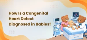 How Is a Congenital Heart Defect Diagnosed in Babies?