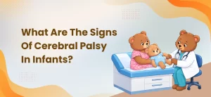 What are the signs of cerebral palsy in infants?
